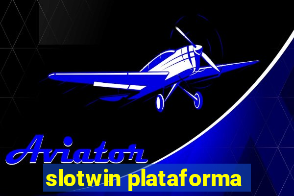 slotwin plataforma